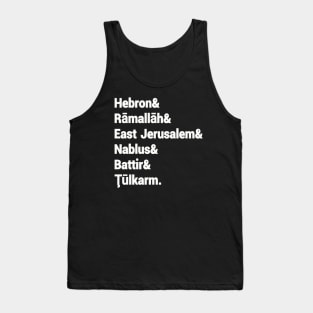 Hebron& Rāmallāh& East Jerusalem& Nablus& Battir& Tūlkarm. - Front Tank Top